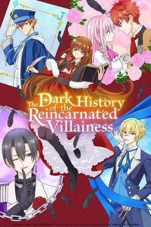 The Dark History of the Reincarnated Villainess Season 0 (2025)