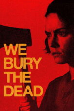 We Bury The Dead (2026)