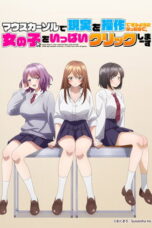 Mouse Cursor de Genjitsu wo Sousa Dekiru You ni Natta node, Onna no Ko wo Ippai Click Shimaasu (2026)