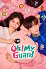 Oh! My Guard Season 1 (2026)